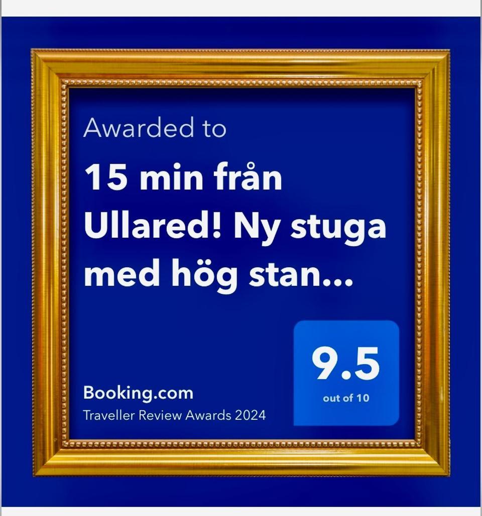 15 Min Fran Ullared! Ny Stuga Med Hoeg Standard! Alvsered Екстер'єр фото